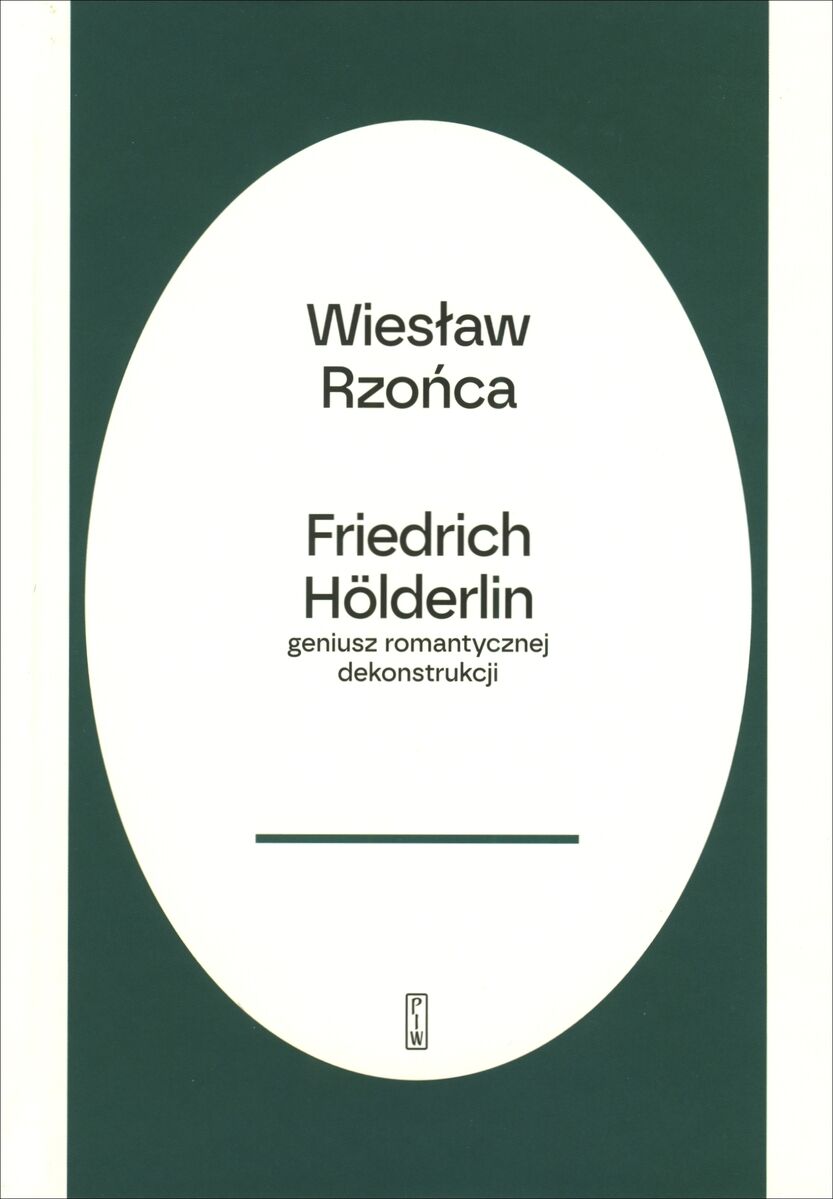 Friedrich Hölderlin – geniusz romantycznej dekonstrukcji