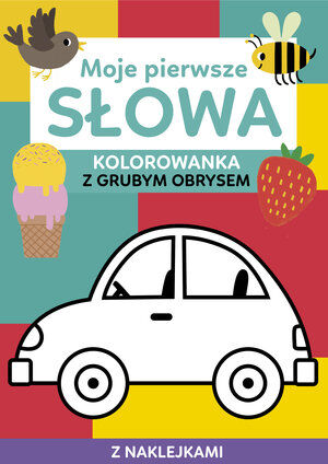 Moje pierwsze słowa. Kolorowanka z grubym obrysem