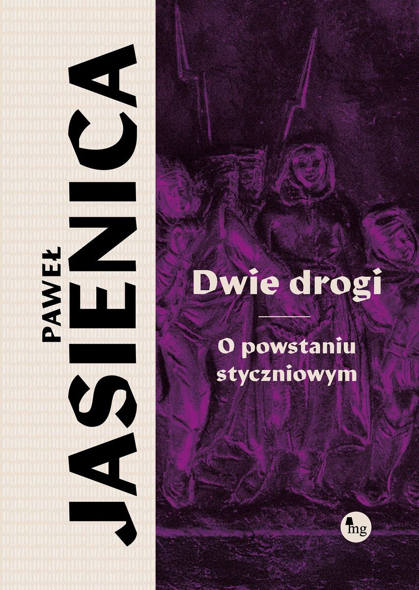 Dwie drogi. O powstaniu styczniowym