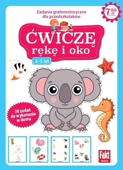 Ćwiczę rękę i oko. Zabawy grafomotoryczne dla przedszkolaków 3-5 lat. Fakt dzieciom 4/2021