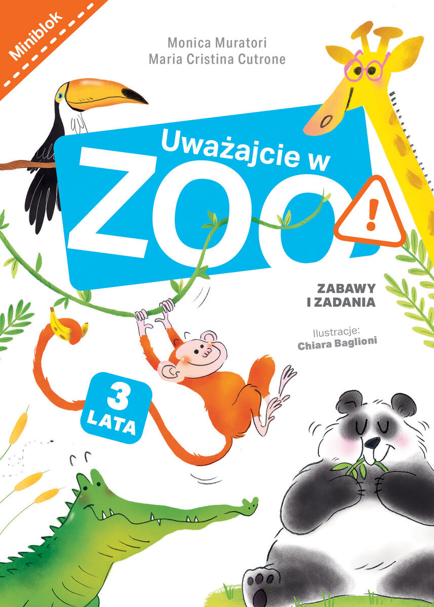 Uważajcie w zoo. Zabawy i zadania