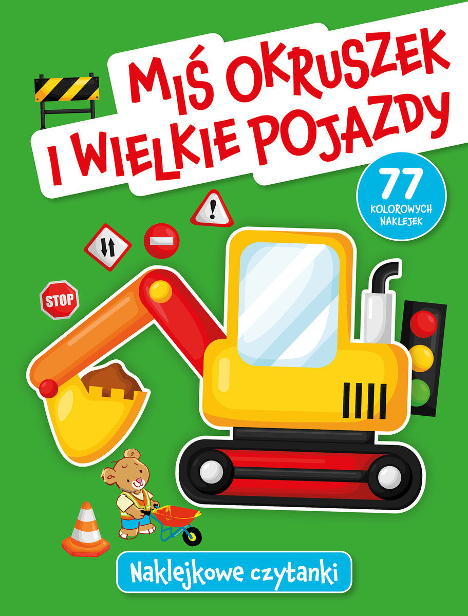 Naklejkowe czytanki. Miś Okruszek i wielkie pojazdy