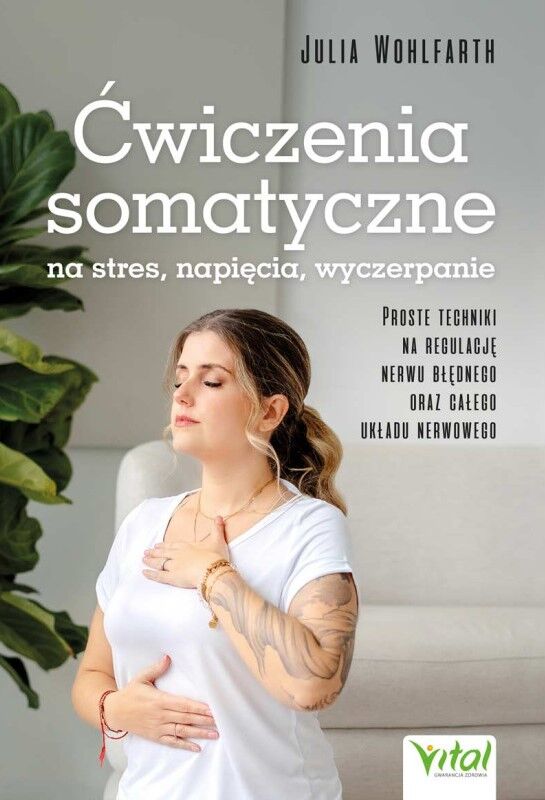 Ćwiczenia somatyczne na stres, napięcia, wyczerpanie