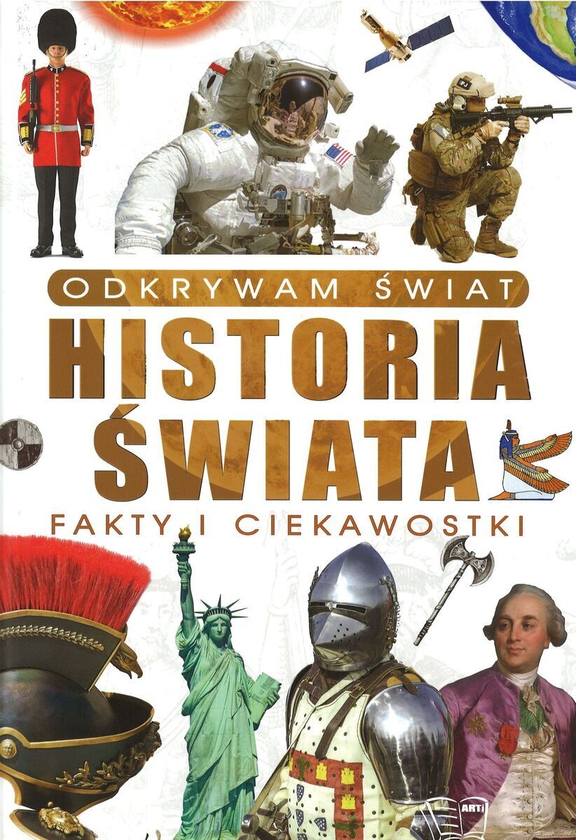 Odkrywam świat. Historia świata fakty i ciekawostki