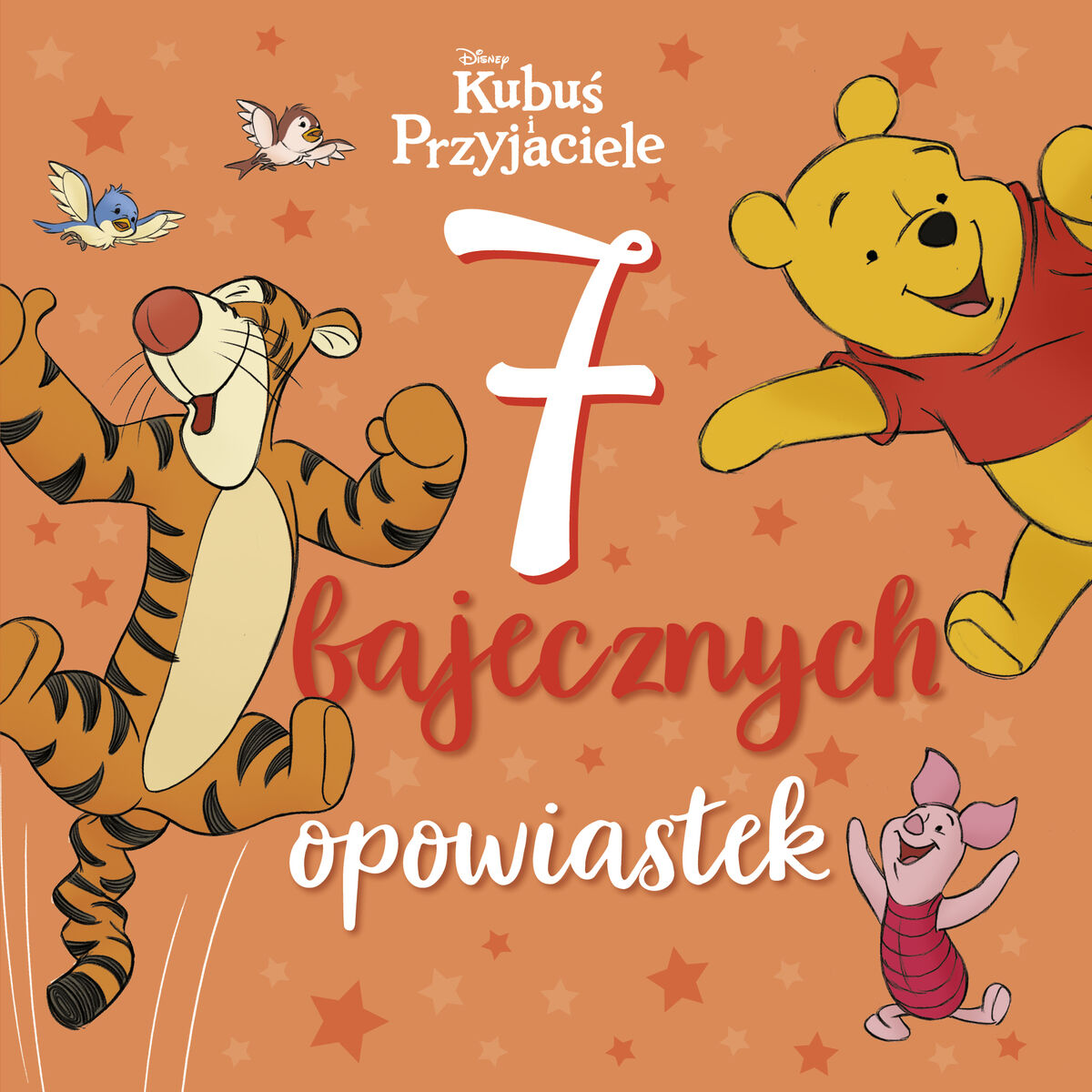 7 bajecznych opowiastek. Disney Kubuś i Przyjaciele