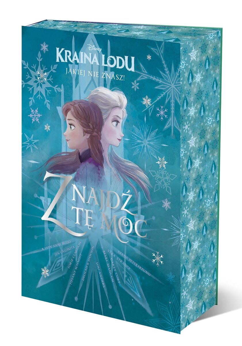Kraina Lodu, jakiej nie znasz! Znajdź tę moc. Antologia opowiadań. Disney