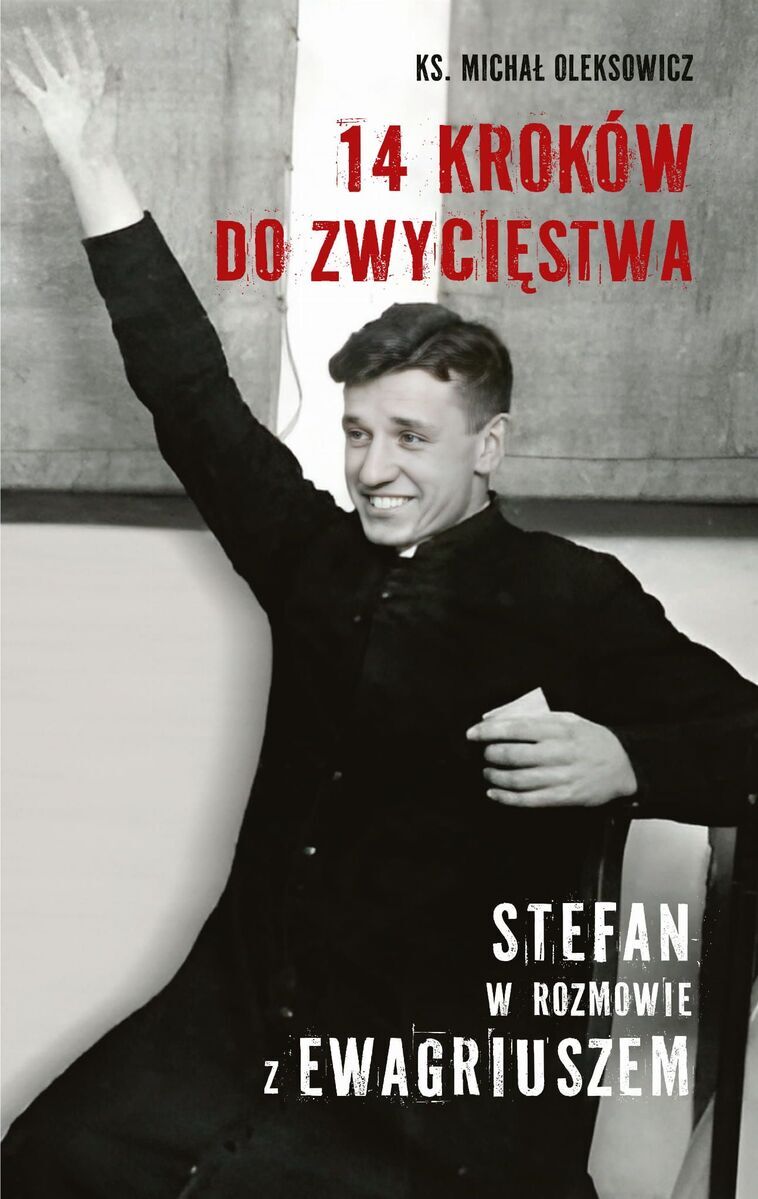 14 kroków do zwycięstwa. Stefan w rozmowie z Ewagriuszem