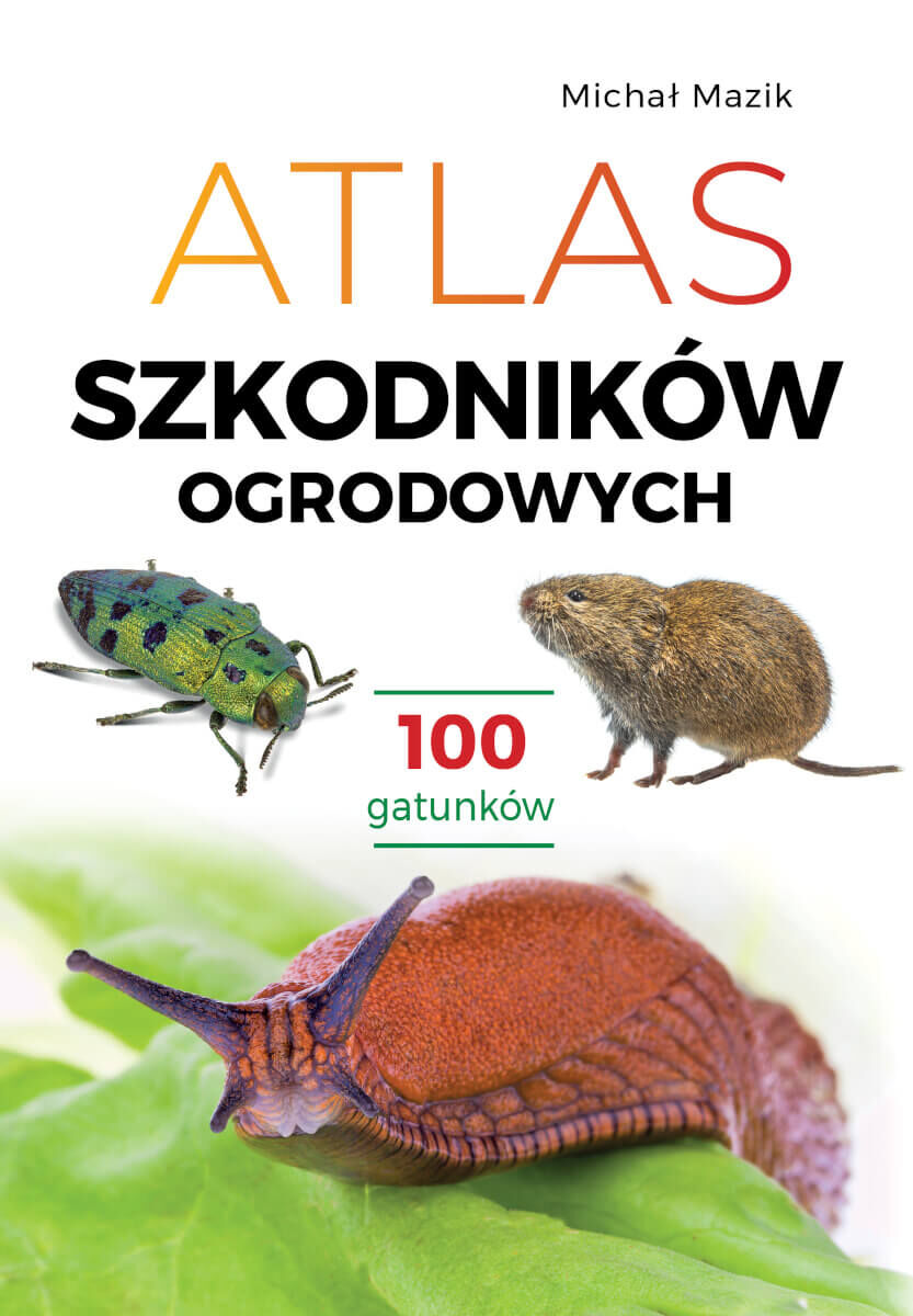 Atlas szkodników ogrodowych. 100 gatunków