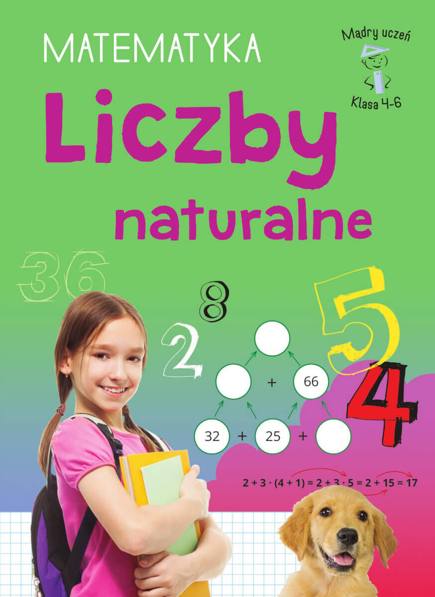 Mądry uczeń. Matematyka. Klasa 4-6. Liczby naturalne