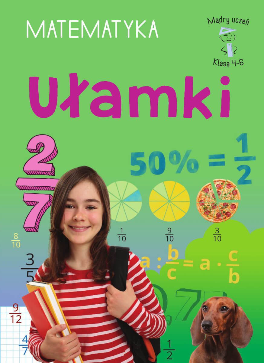 Mądry uczeń. Matematyka. Klasa 4-6. Ułamki