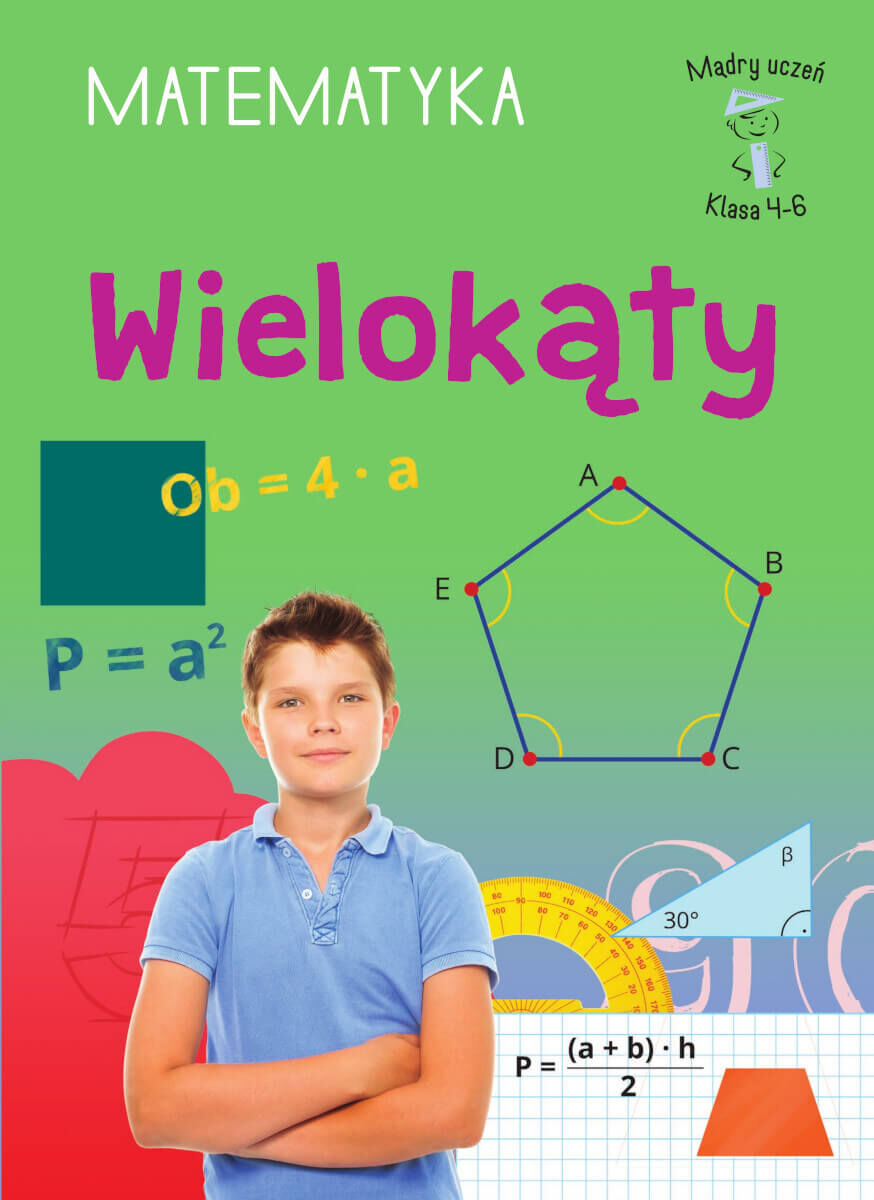 Mądry uczeń. Matematyka. Klasa 4-6. Wielokąty