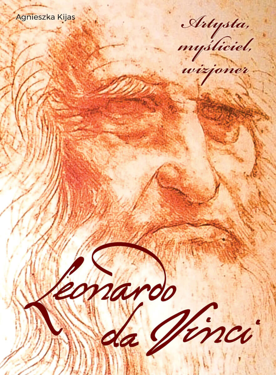 Leonardo da Vinci. Artysta, myśliciel, wizjoner