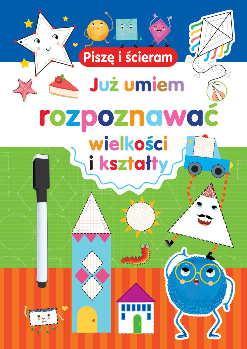 Piszę i ścieram. Już umiem rozpoznawać wielkości i kształty
