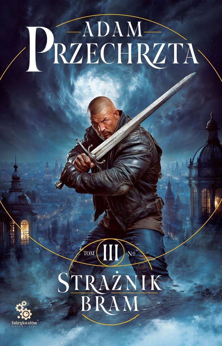 Strażnik Bram. Cykl Mons Viridis Magicus. Tom 3