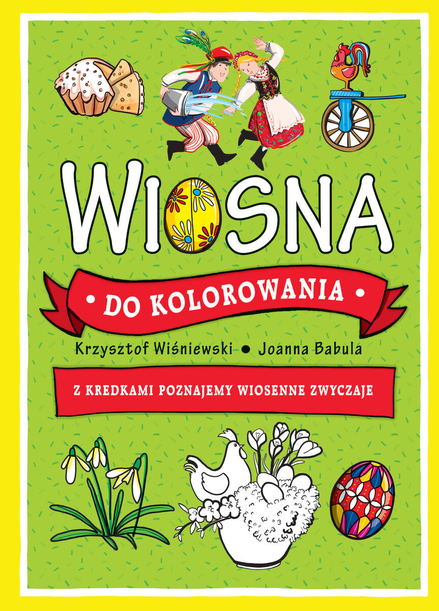 Wiosna do kolorowania. Z kredkami poznajemy wiosenne zwyczaje