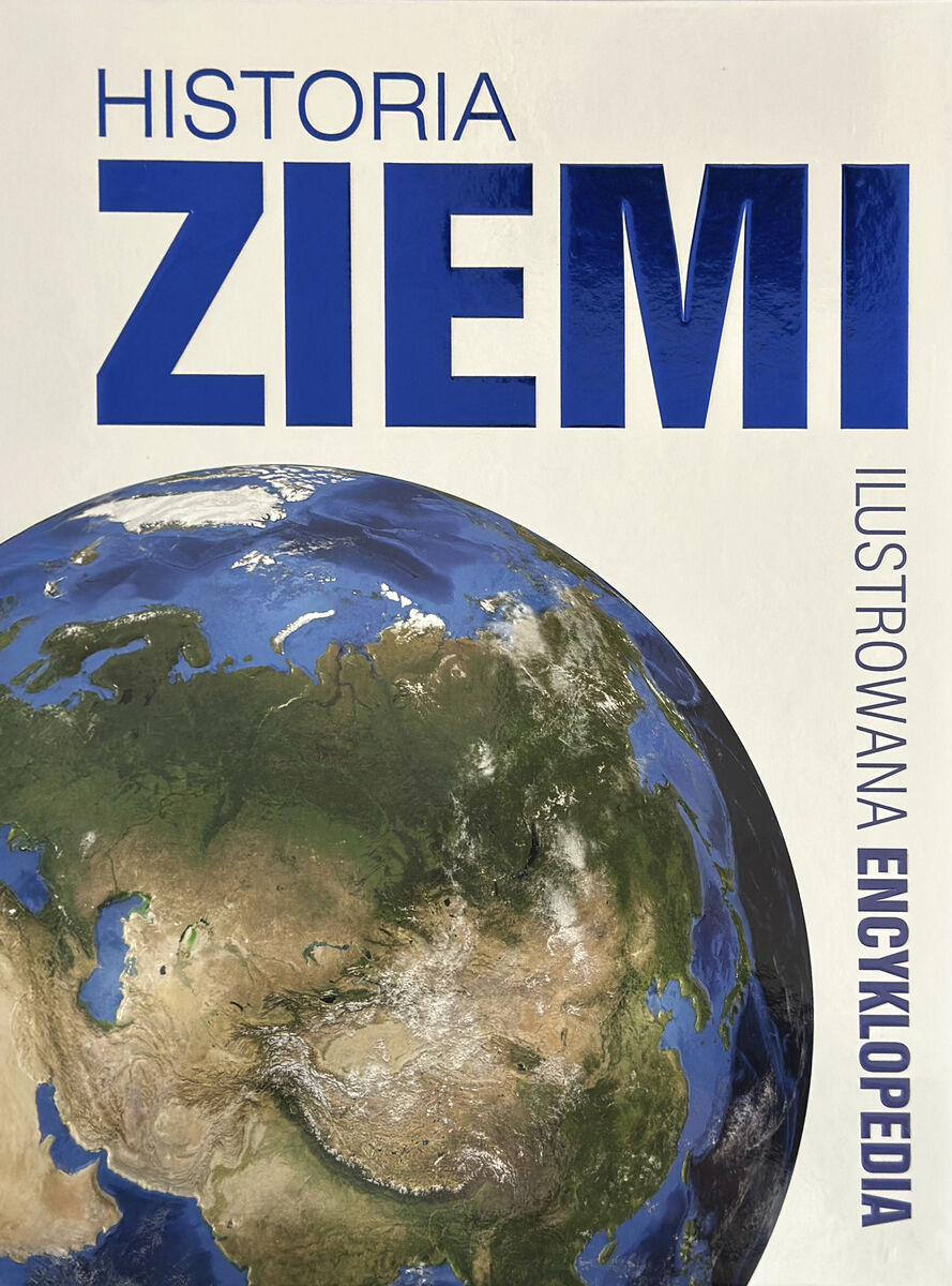 Historia Ziemi. Ilustrowana encyklopedia