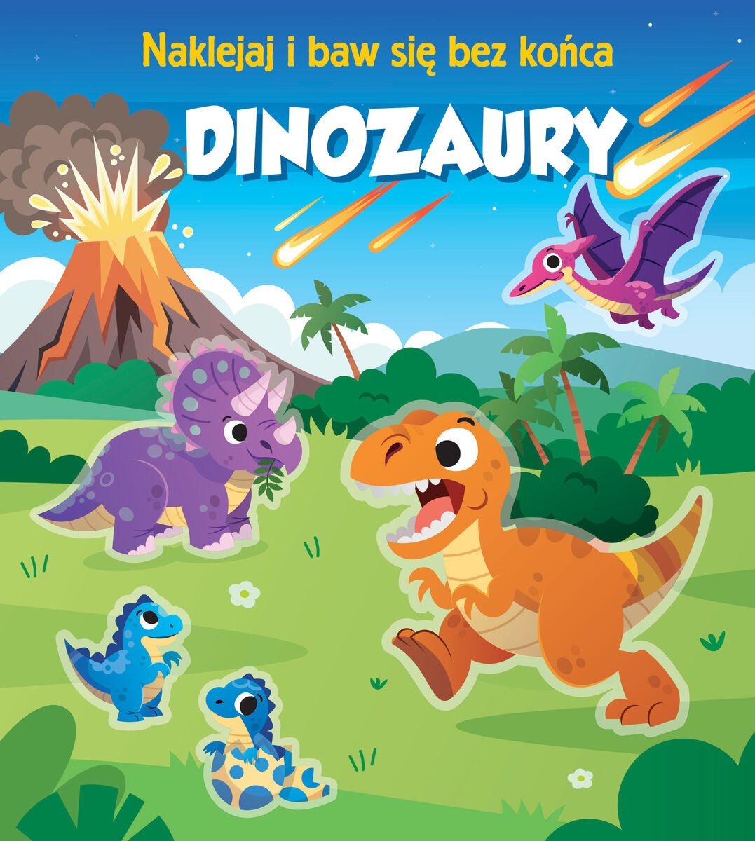 Dinozaury. Naklejaj i baw się bez końca