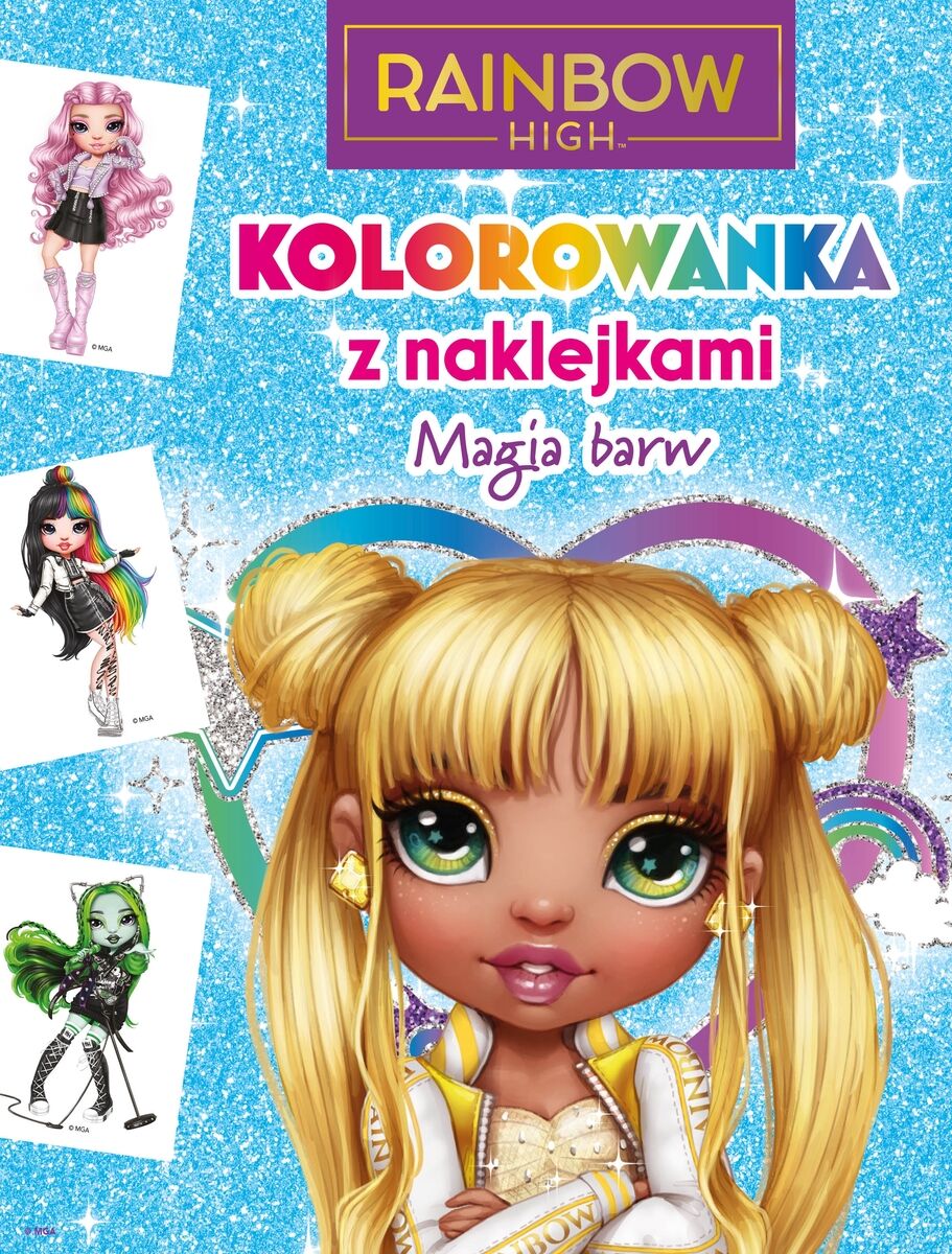 Kolorowanka z naklejkami. Magia barw. Rainbow High