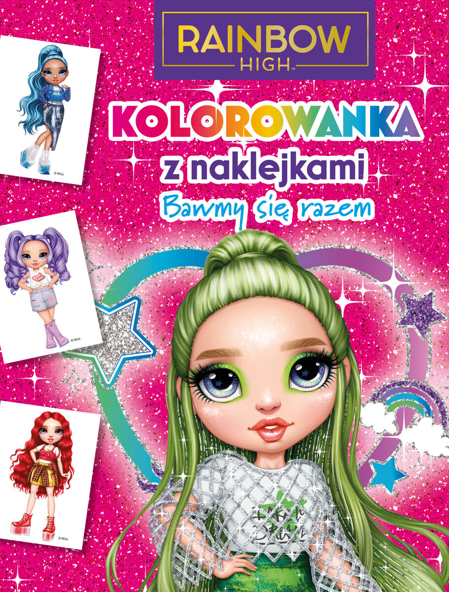 Kolorowanka z naklejkami. Bawmy się razem. Rainbow High
