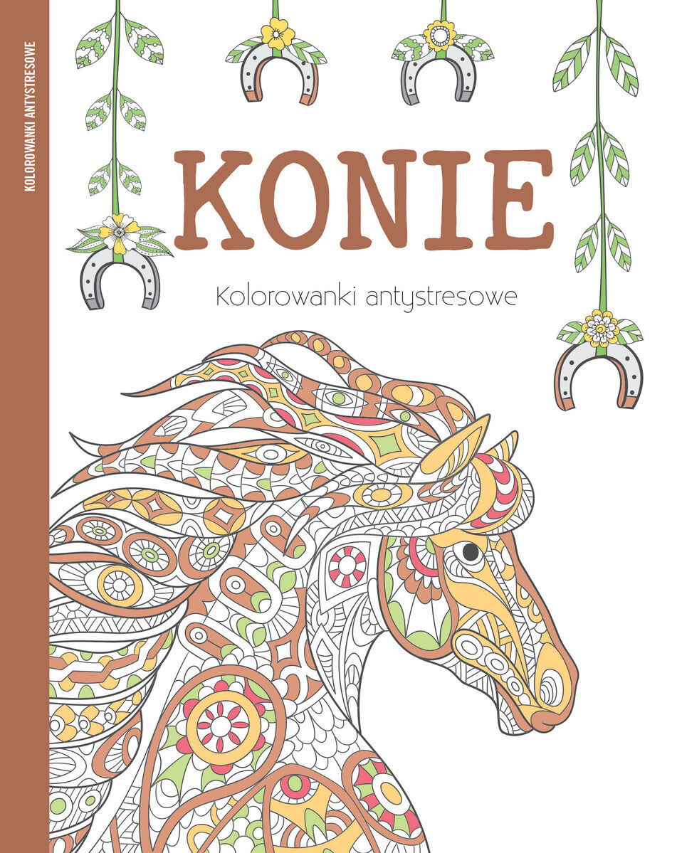 Konie. Kolorowanki antystresowe
