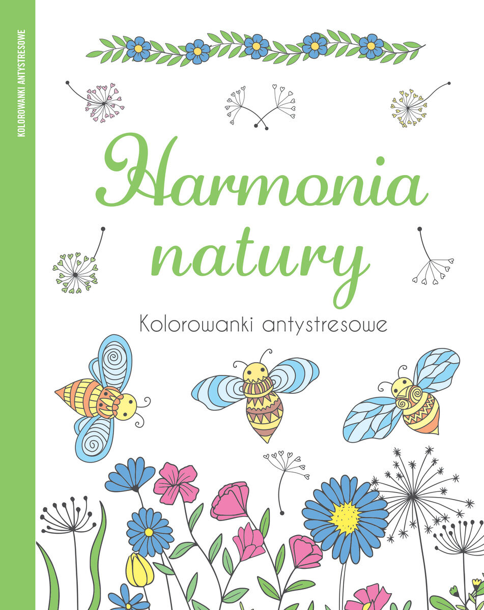 Harmonia natury. Kolorowanki antystresowe