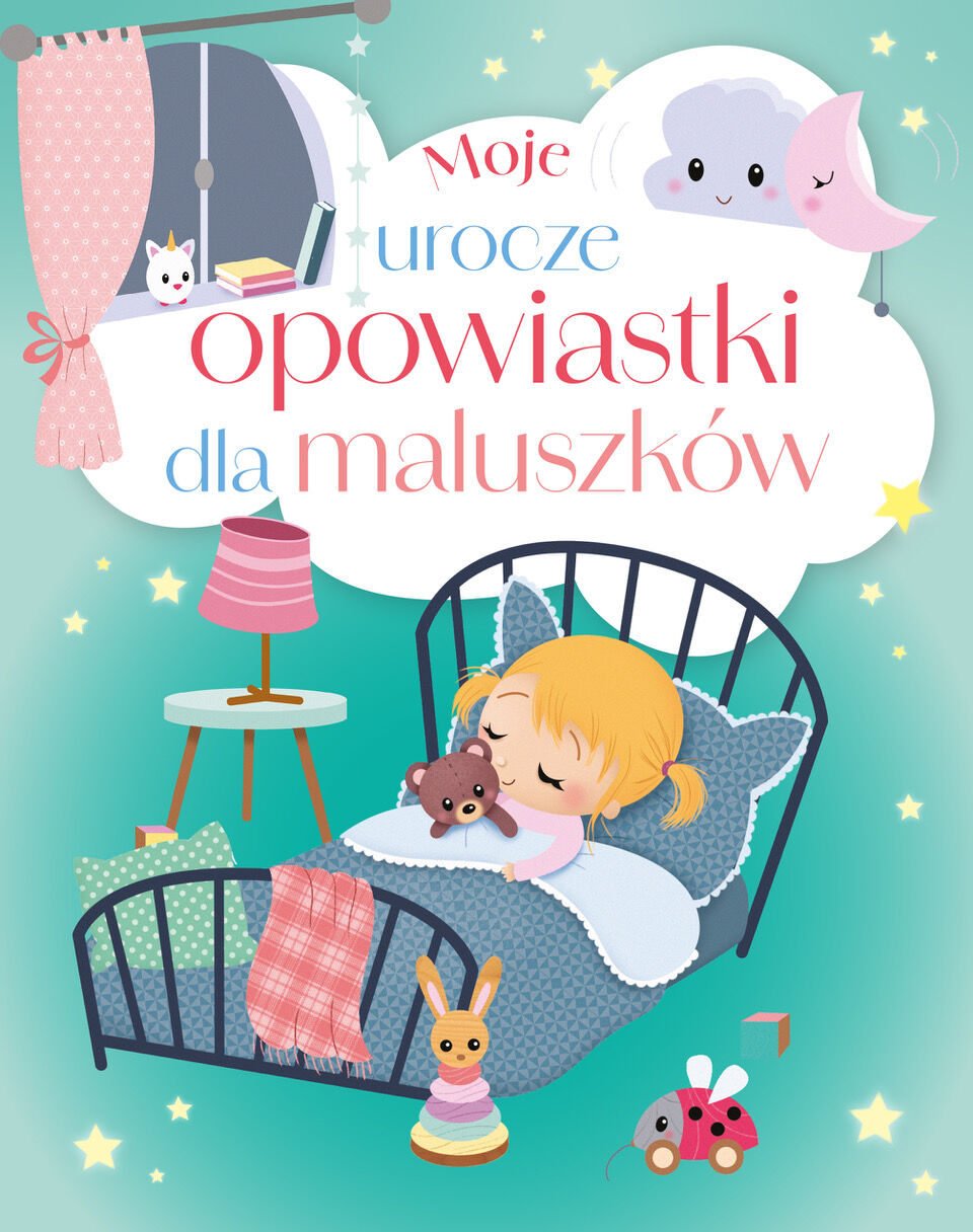 Moje urocze opowiastki dla maluszków