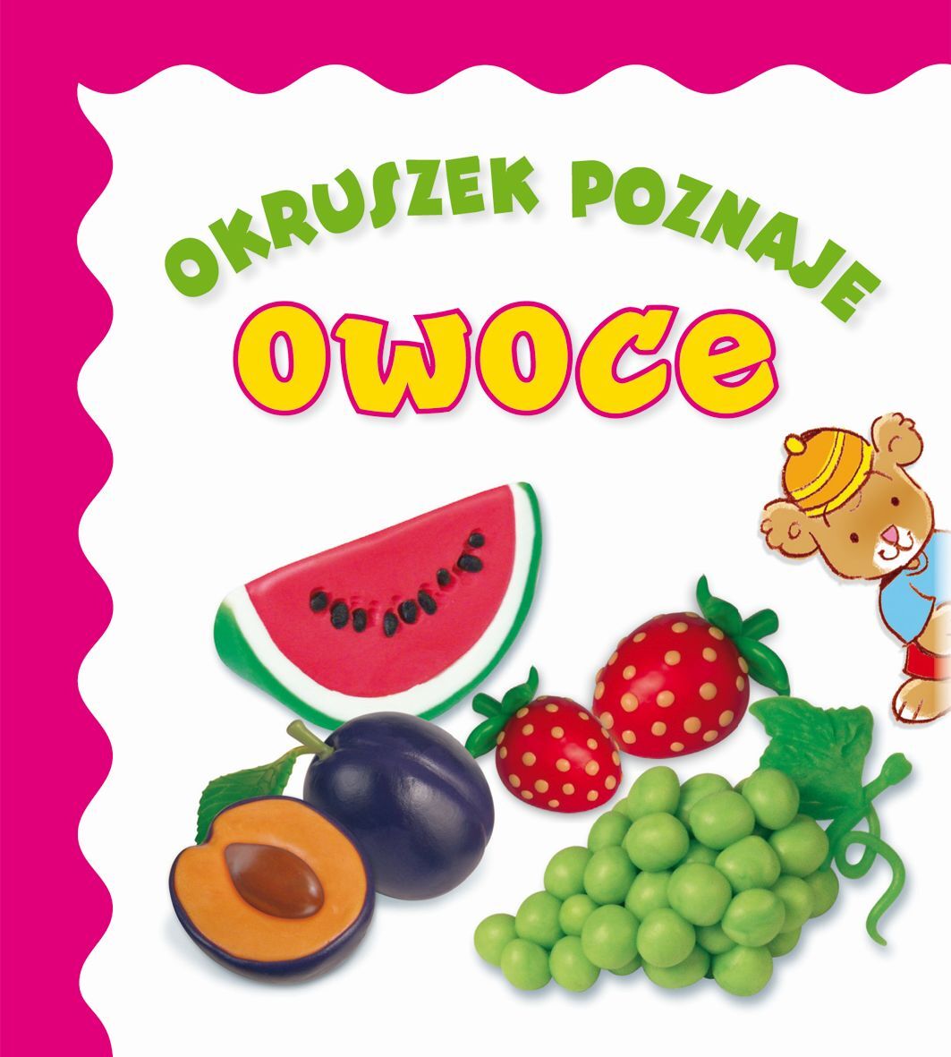 Okruszek poznaje owoce