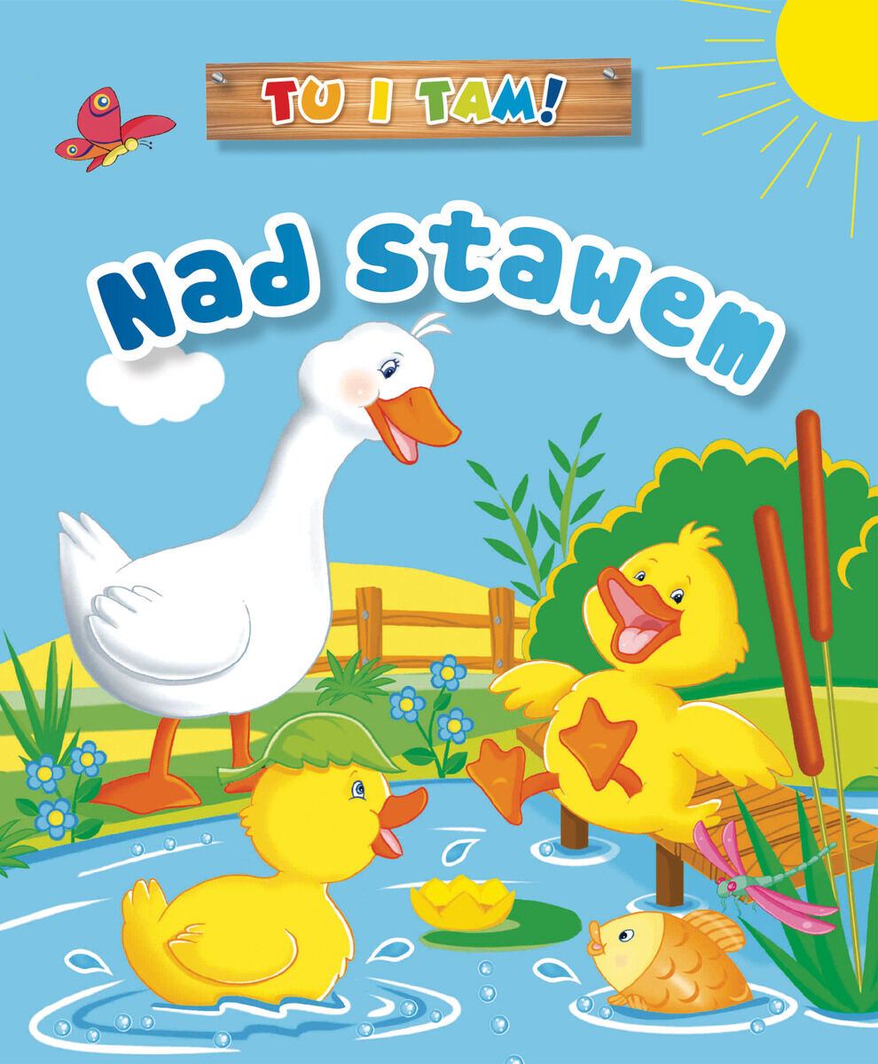 Tu i tam! Nad stawem