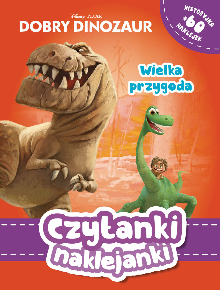 Czytanki naklejanki. Wielka przygoda. Disney Pixar Dobry dinozaur