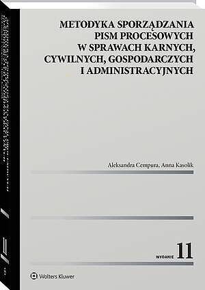 Metodyka sporządzania pism procesowych w sprawach karnych, cywilnych, gospodarczych i administracyjn