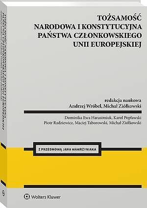 Tożsamość narodowa i konstytucyjna państwa członkowskiego Unii Europejskiej