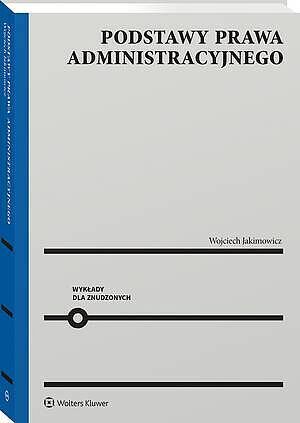 Podstawy prawa administracyjnego. Wykłady dla znudzonych