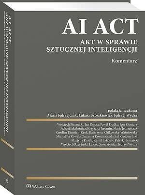 AI Act. Akt w sprawie sztucznej inteligencji. Komentarz