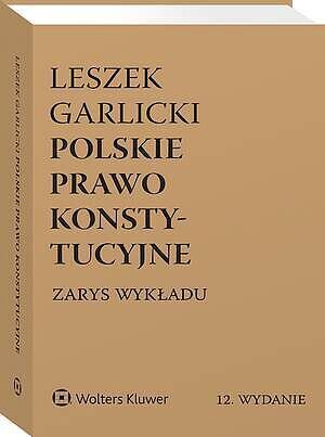 Polskie prawo konstytucyjne. Zarys wykładu