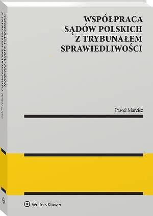 Współpraca sądów polskich z Trybunałem Sprawiedliwości