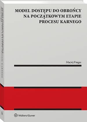Model dostępu do obrońcy na początkowym etapie procesu karnego