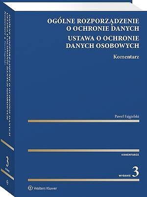 Ogólne rozporządzenie o ochronie danych. Ustawa o ochronie danych osobowych. Komentarz [PRZEDSPRZEDA