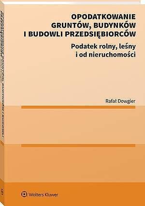 Opodatkowanie gruntów, budynków i budowli przedsiębiorców