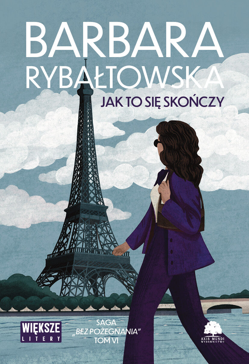 Jak to się skończy. Saga Bez pożegnania. Tom 6 (Duże Litery)