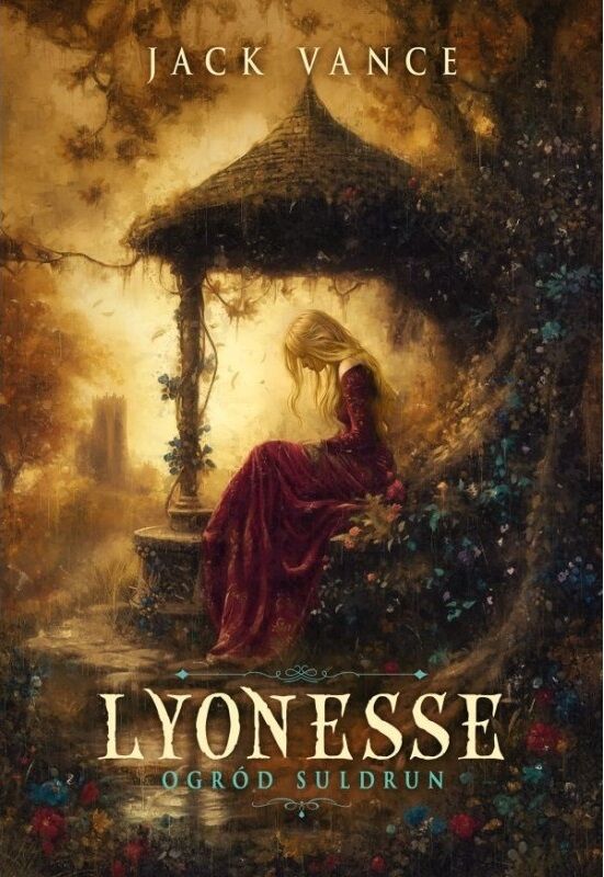 Ogród Suldrun. Cykl Lyonesse. Tom 1