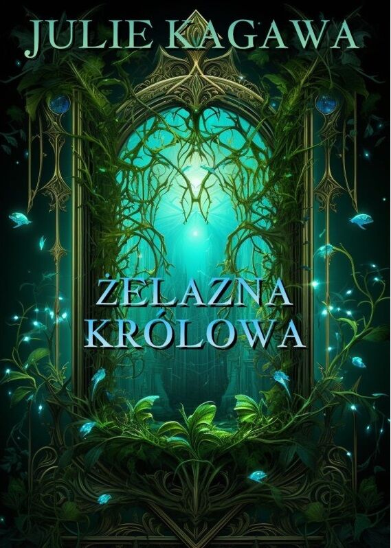Żelazna królowa. Cykl Żelazny dwór. Tom 3