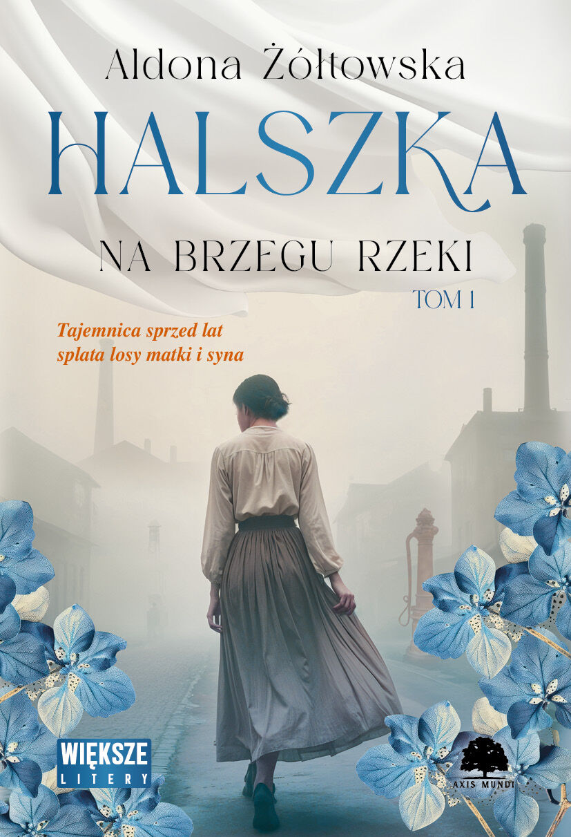 Halszka. Tom 1. Na brzegu rzeki (Duże Litery)