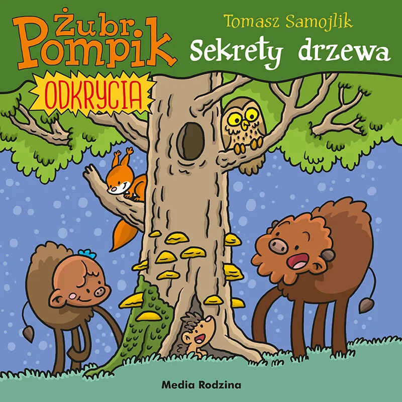Żubr Pompik. Odkrycia. Sekrety drzewa