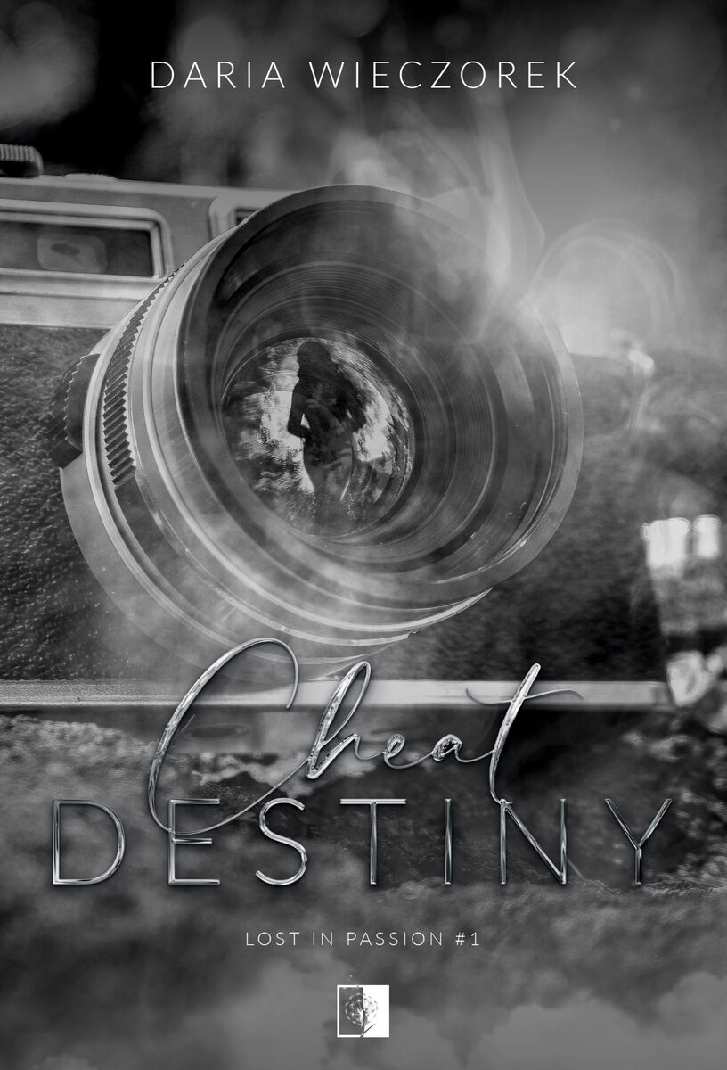 Cheat Destiny. Seria Lost in Passion. Tom 1