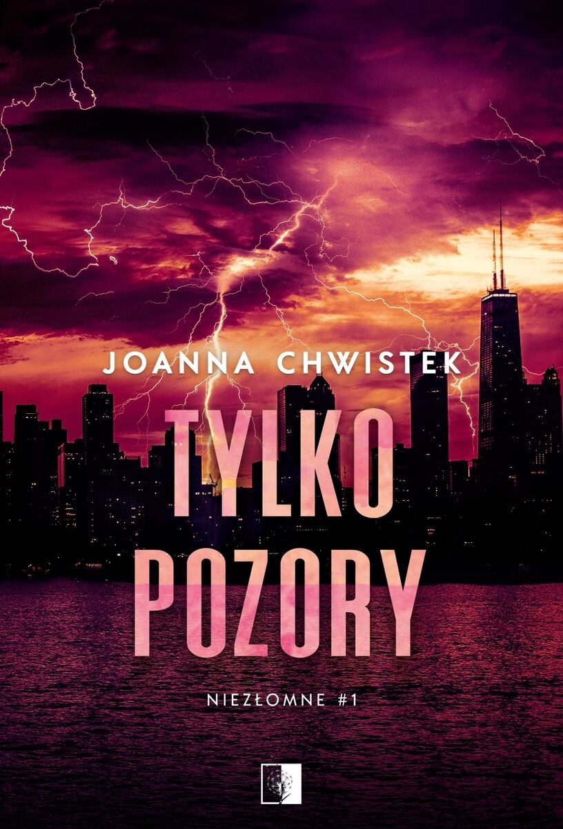Tylko pozory. Seria Niezłomne. Tom 1
