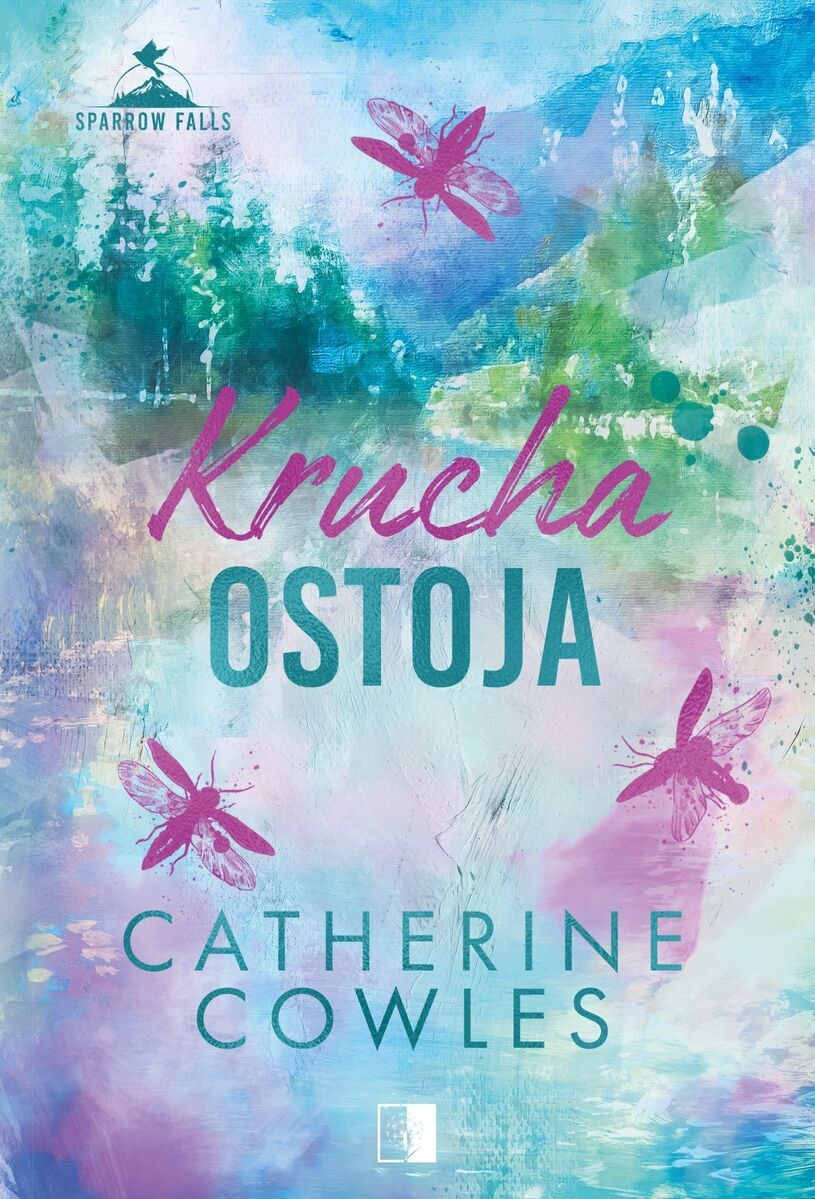 Krucha ostoja. Seria Sparrow Falls. Tom 1