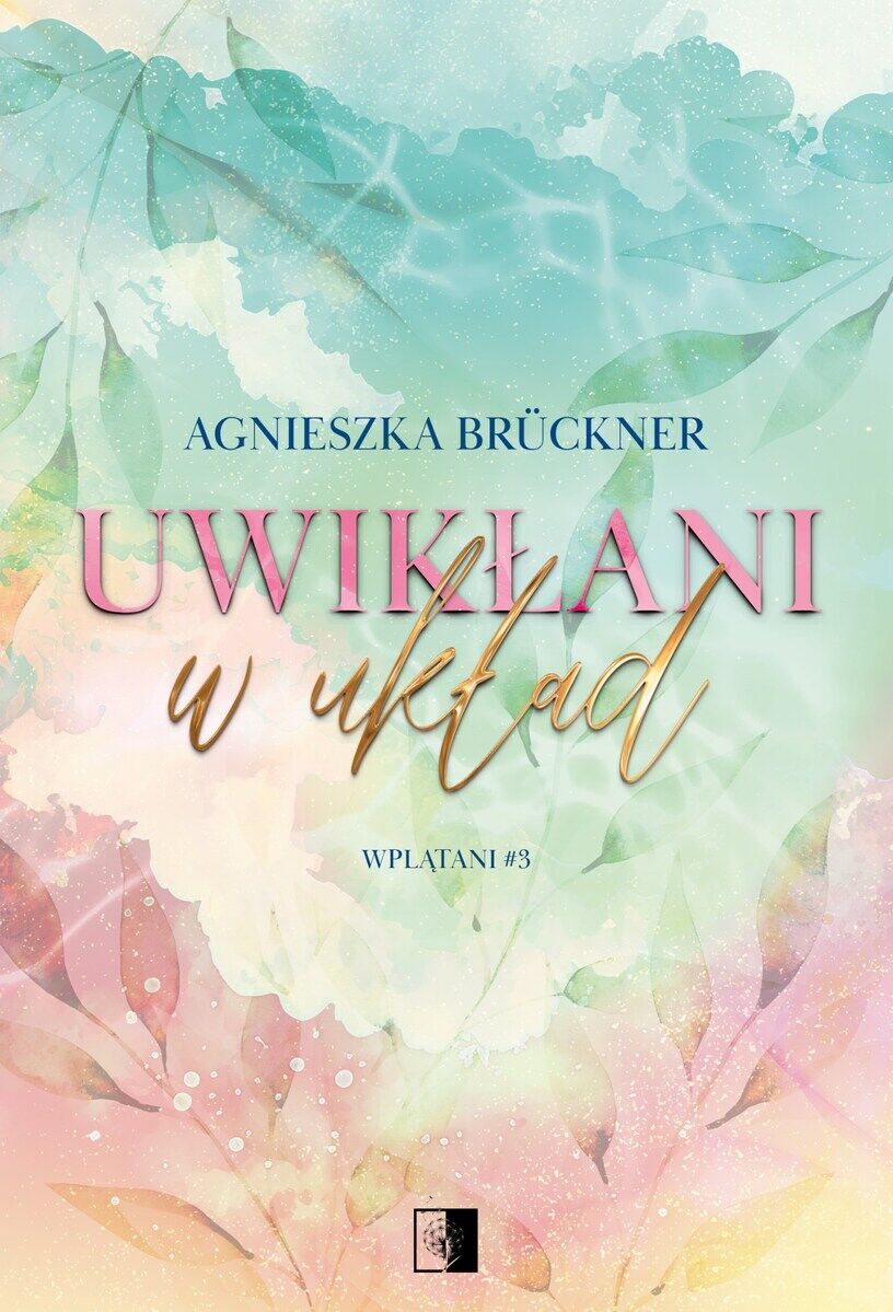 Uwikłani w układ. Seria Wplątani. Tom 3