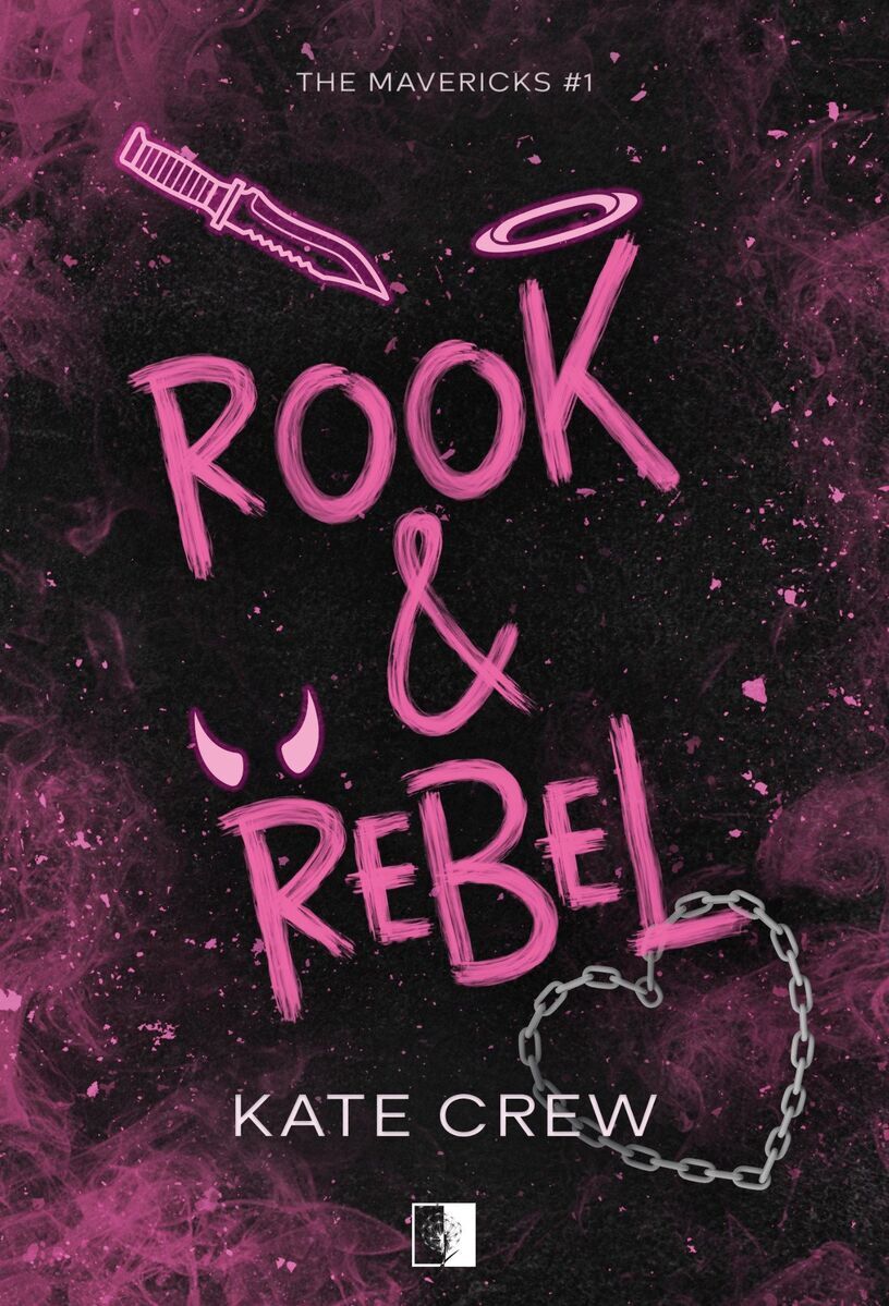 Rook & Rebel. Seria The Mavericks. Tom 1