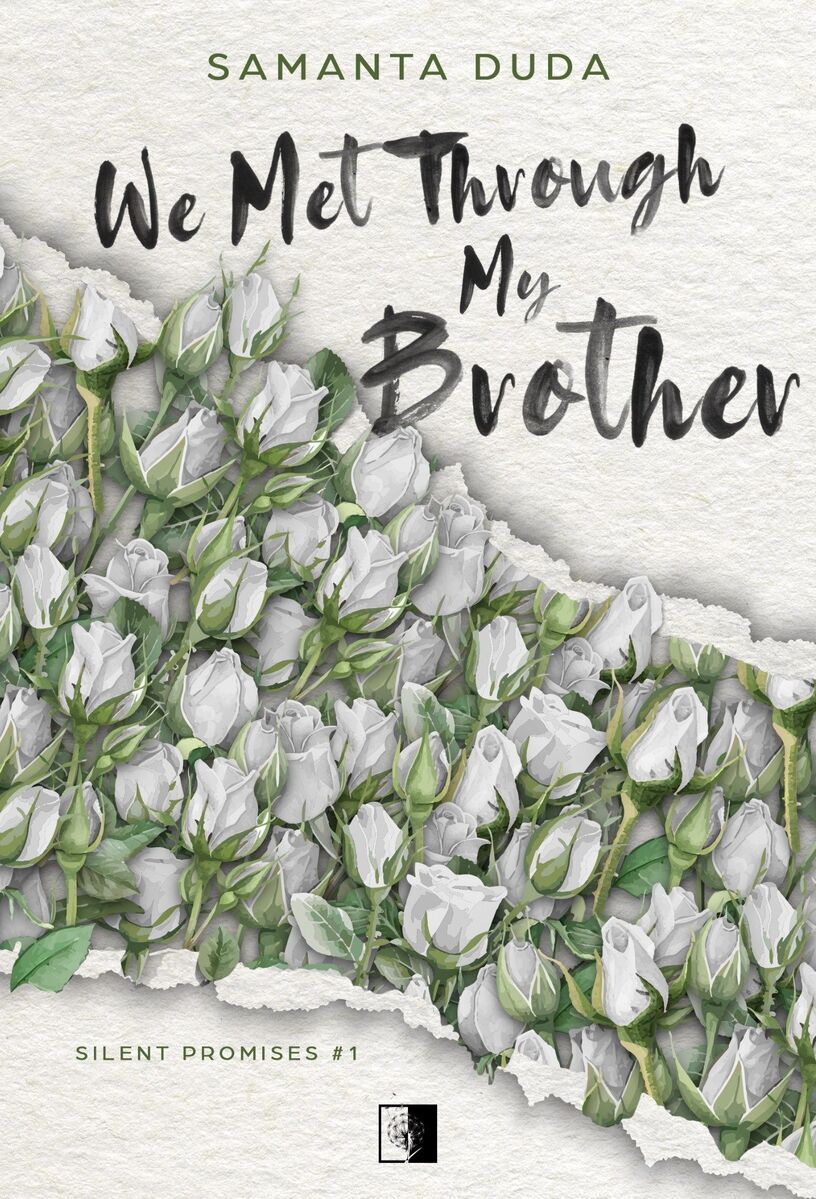 We Met Through My Brother. Seria Silent Promises. Tom 1