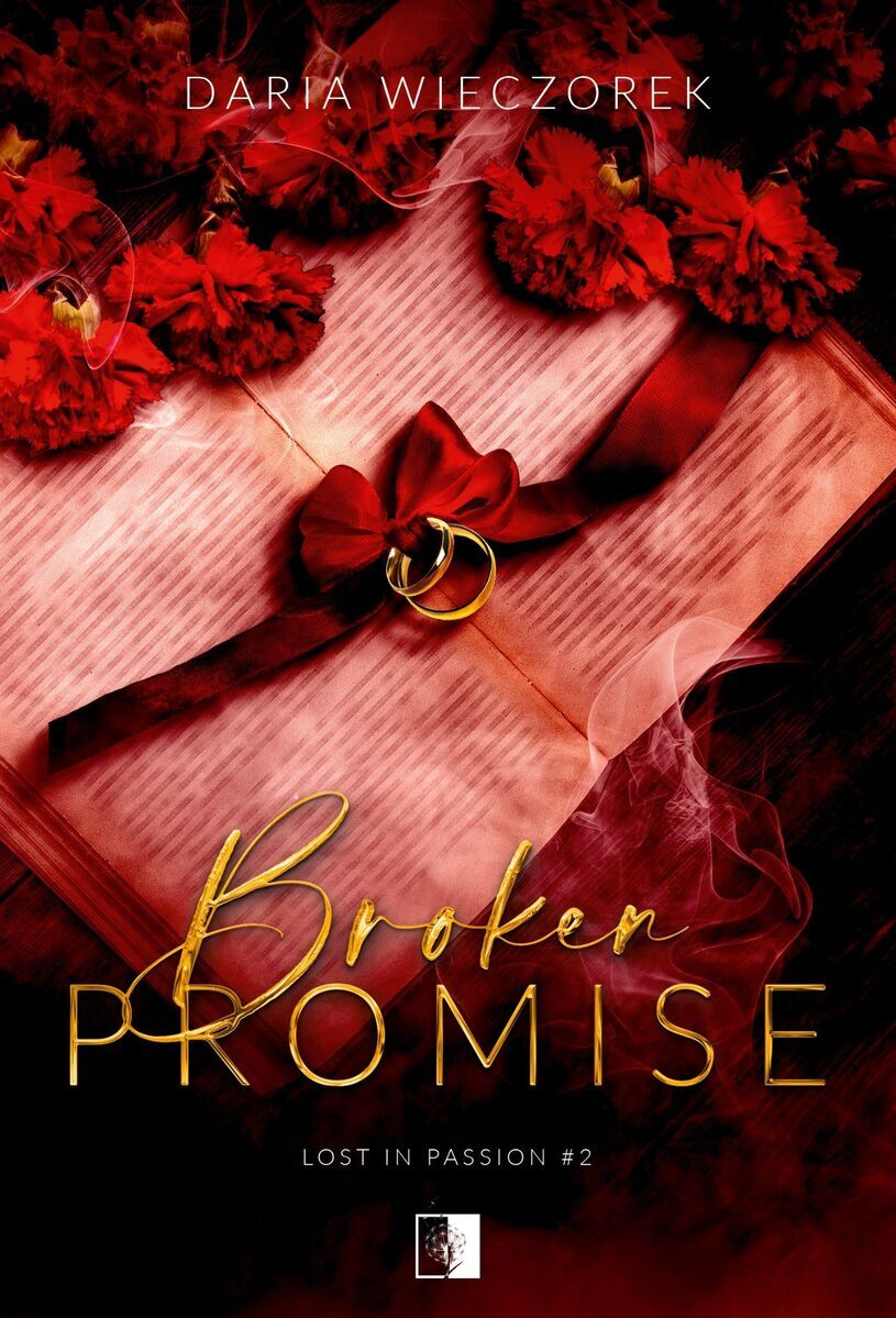 Broken Promise. Seria Lost in Passion. Tom 2